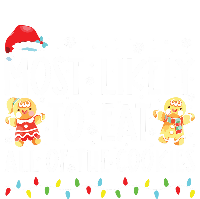 Most Likely To Eat All The Christmas Cookies Family Xmas T-Shirt