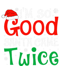 I'm So Good Santa Came Twice Funny Christmas Xmas  Kids Long Sleeve Shirt