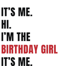 Its Me Hi Im The Birthday Girl Its Me T-Shirt