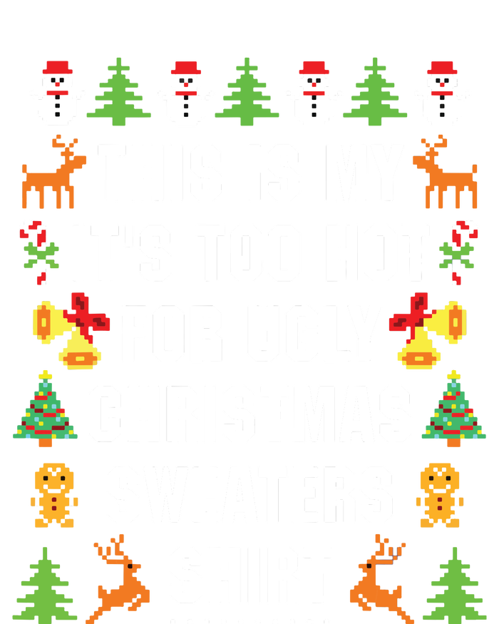 This Is My Its Too Hot For Ugly Christmas Sweaters Tote Bag