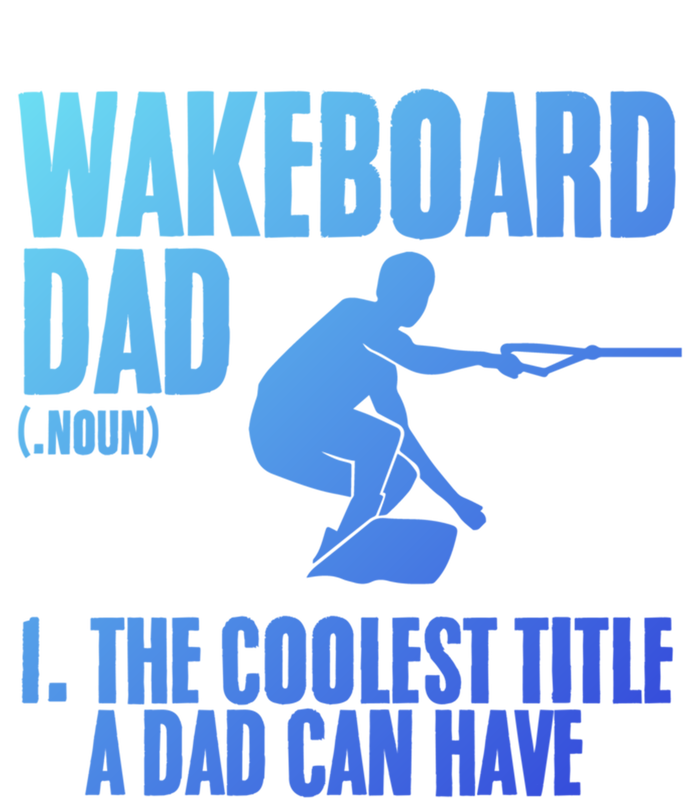 Wakeboard Dad Wakeboard Lake Wakeboarder Wakeboarding Gift Tall Sweatshirt