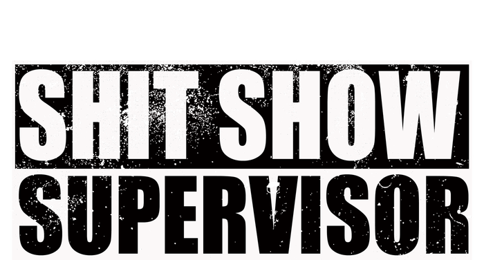 Show Supervisor Hilarious Vintage T-Shirt