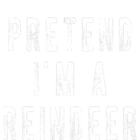 Pretend Im A Reindeer Shirts Easy Christmas Costume T-Shirt