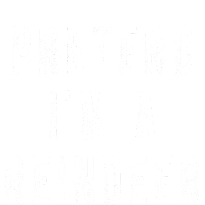 Pretend Im A Reindeer Shirts Easy Christmas Costume T-Shirt