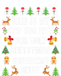 This Is My Its Too Hot For Ugly Christmas Sweaters T-Shirt