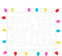 Deck The Halls And Not Your Husband Christmas Light T-Shirt