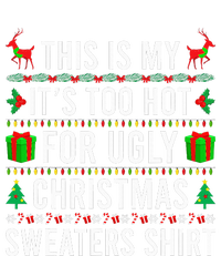 This Is My It's Too Hot For Ugly Christmas Sweaters Family  Tall Long Sleeve T-Shirt