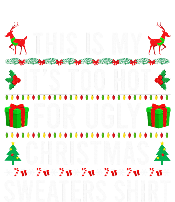 This Is My It's Too Hot For Ugly Christmas Sweaters Family  Tall Long Sleeve T-Shirt