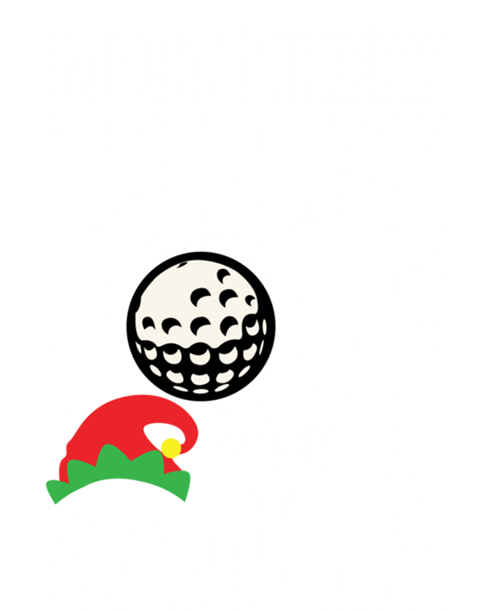 Christmas Most Likely To Play Golf With Santa Golfer Xmas Gift Softstyle Adult Sport Polo