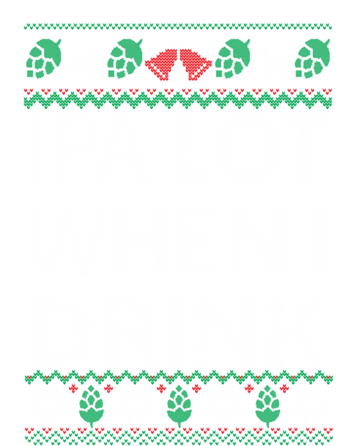 Ipa Lot When I Ugly Christmas Craft Beer Er Great Gift T-Shirt