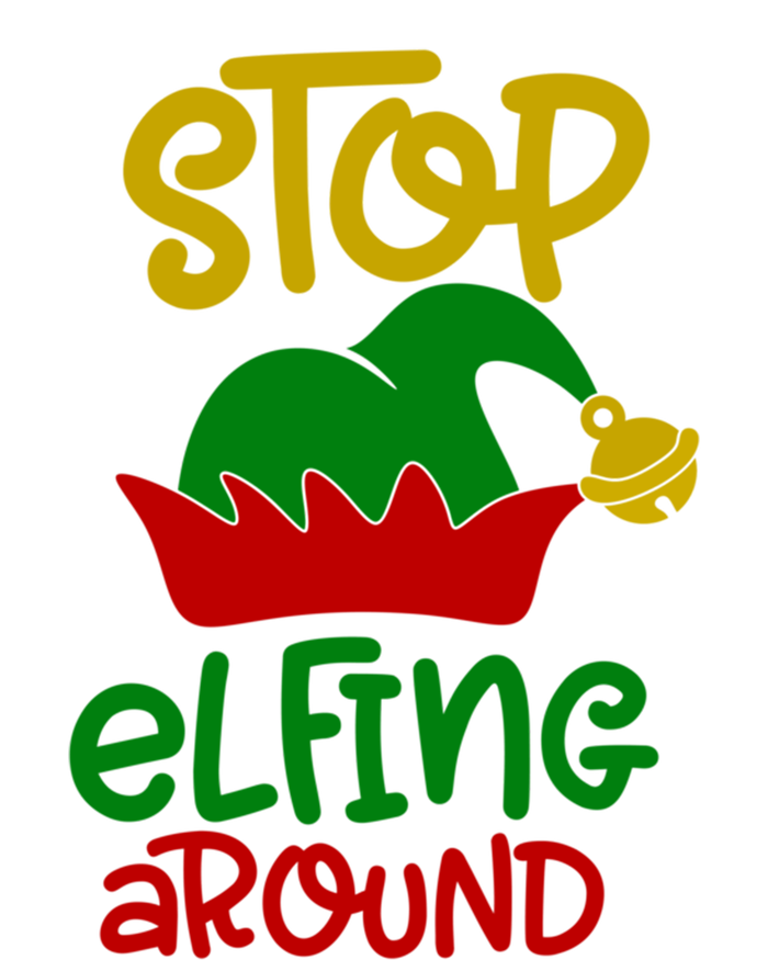 Stop Elfing Around Christmas Elf Funny Novelty Holiday Item Meaningful Gift T-Shirt