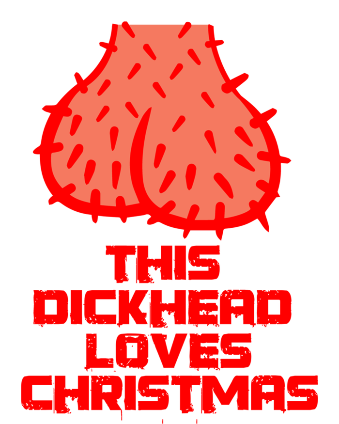 This Dickhead Loves Christmas Nasty Funny Xmas Party Gift Cute Gift T-Shirt