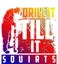 Funny Cute Drill It Till It Squirts For Ice Fishing Lovers Cool Gift Hoodie