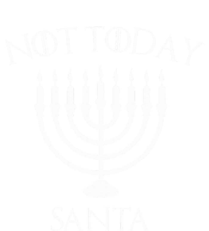 Hanukkah Not Today Santa Jewish Menorah Festival Of Lights  Tall Hoodie