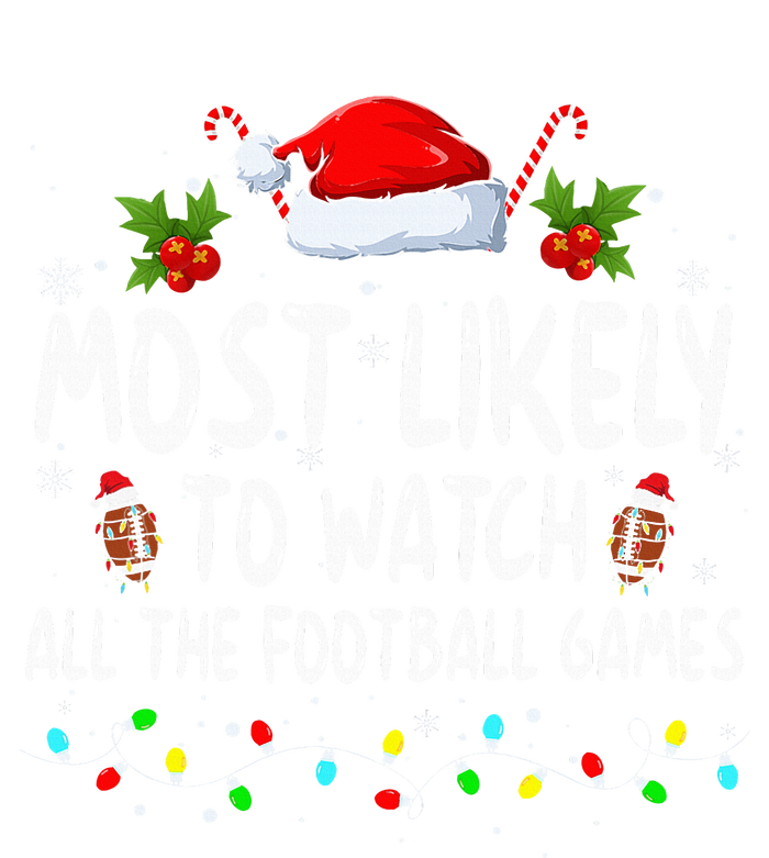 Most Likely To Watch All The Football Games Family Christmas  Infant Baby Jersey Bodysuit