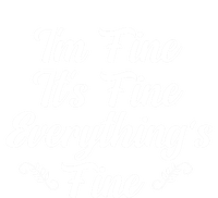 ItS Fine I Am Fine Everything Is Fine Gift Softstyle Adult Sport Polo