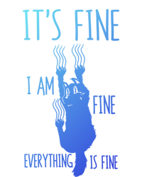 ItS Fine IM Fine Everything Is Fine Scratching Cat Funny Gift T-Shirt