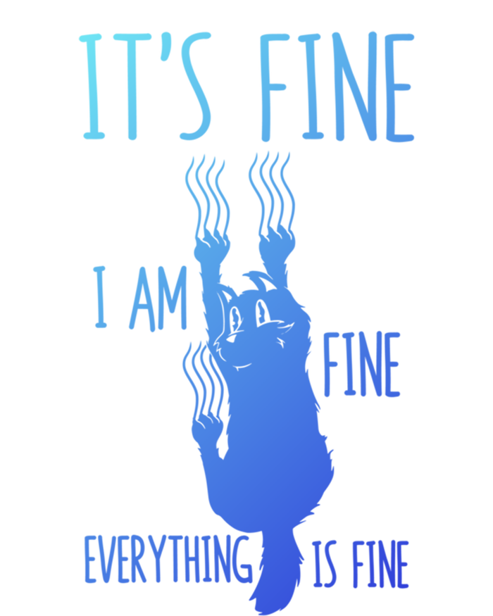 ItS Fine IM Fine Everything Is Fine Scratching Cat Funny Gift T-Shirt