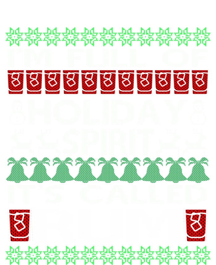 IM Full Of Holiday Spirit Called Rum Ugly Christmas Xmas Gift T-Shirt