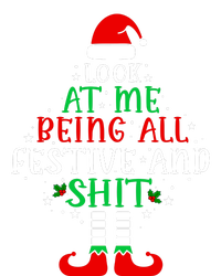 Funny Look At Me Being All Festive And Shits T-Shirt