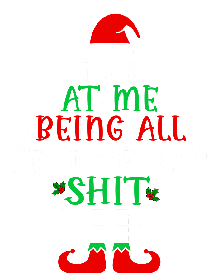 Funny Look At Me Being All Festive And Shits T-Shirt