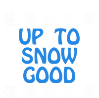 Up To Snow Good Gift Snowflake Ugly Christmas Cute Funny Gift Funny Gift Premium Hoodie