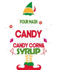 Four Main Food Groups Candy Canes Candy Corns Syrup Elf T-Shirt