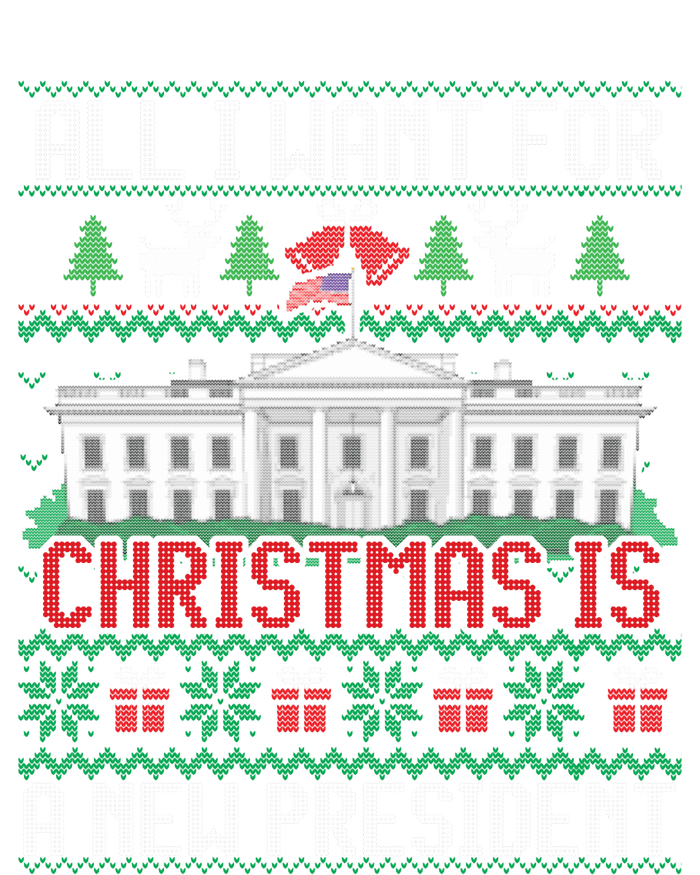 All I Want For Christmas Is A New President Ugly Sweater T-Shirt