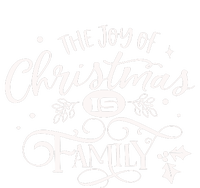 The Joy Of Christmas Is Family T-Shirt