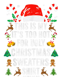 This Is My ItS Too Hot For Ugly Christmas Sweaters T-Shirt