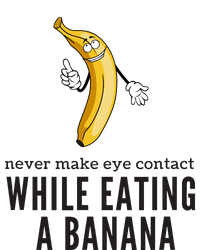 Eye Contacts While Eating A Banana Adult Humor Dirty Jokes T-Shirt