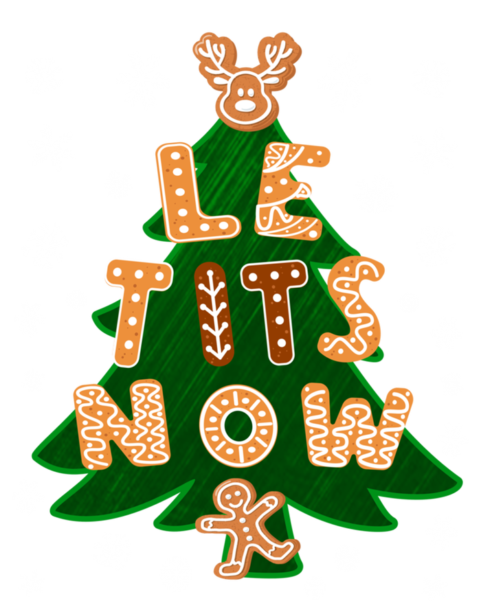 Le Tits Now Let It Snow Humor Christmas Funny Gift T-Shirt