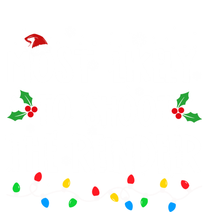 Most Likely To Shoot The Reindeer Family Christmas Holiday Magnet