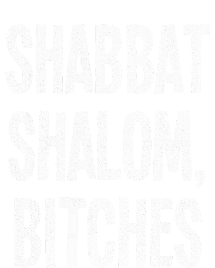 Shabbat Shalom Bitches  Funny Jewish Jew Shabbos  Sweatshirt