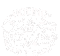 Gardener Plant Lover Farmer Hoeing Aint Easy Poster