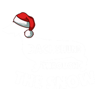 Christmas Dashing Through The Snow Dachshund Gift T-Shirt