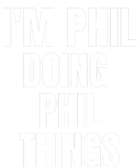 IM Phil Doing Phil Things T-Shirt