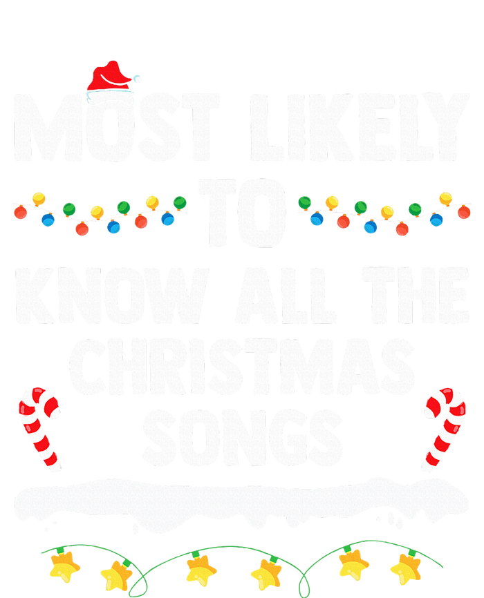 Most Likely To Know All The Christmas Songs Family Christmas T-Shirt