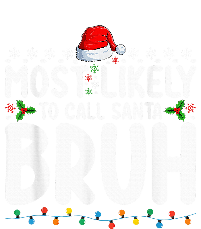 Most Likely To Call Santa Bruh Christmas Matching Family Women's Tri-Blend 3/4-Sleeve Raglan Shirt