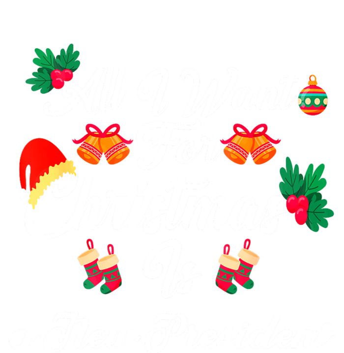 All I Want For Christmas Is New President T-Shirt