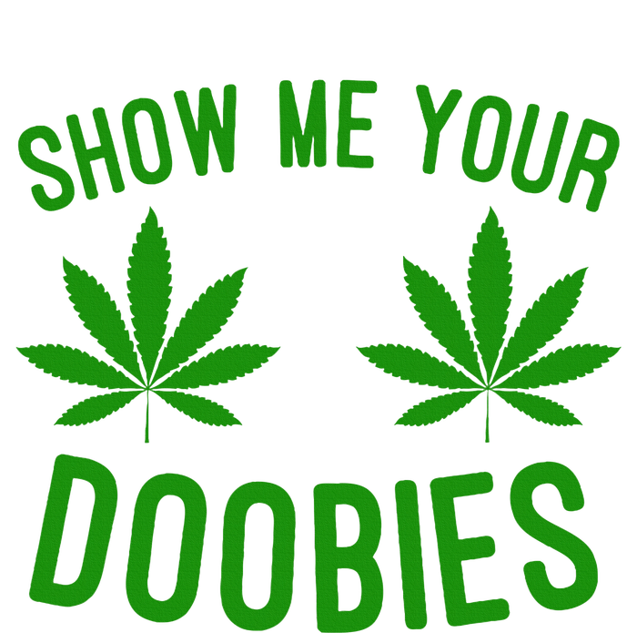 Show Me Your Doobies Funny Weed Smoker Marijuana High Coaster