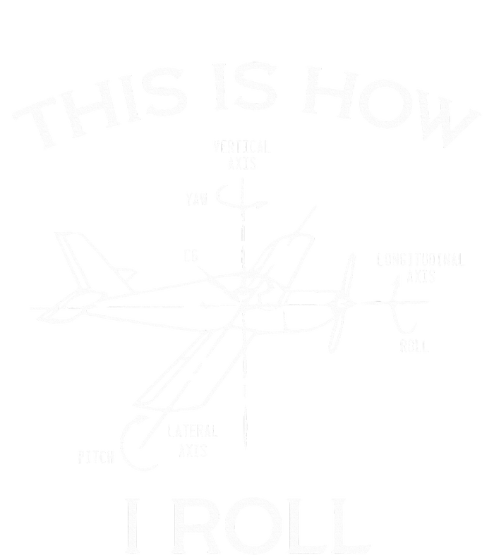 This Is How I Roll Airplane Aircraft Pilot Flying Plane Gift  Womens CVC Long Sleeve Shirt