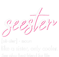 Seester Definition Mom Sister Friend Sister Apparel T-Shirt