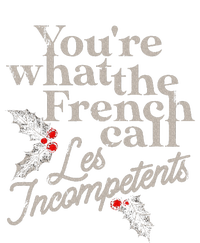 You're What The French Call Les Incompetents Christmas Funny  Canvas