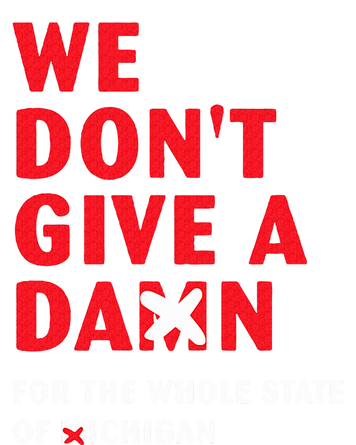 We don't give a damn for the whole state of Michigan  Short Acrylic Beanie