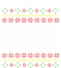 Funny Christmas Most Likely To Be Chillin With My Snowmies Gift Insulated Varsity Jacket