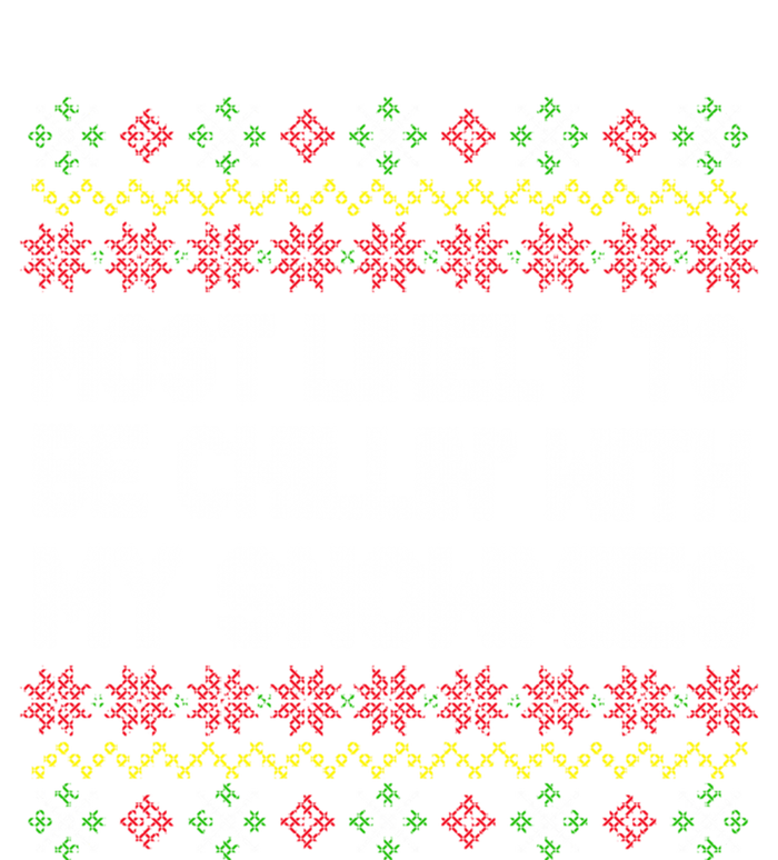 Funny Christmas Most Likely To Be Chillin With My Snowmies Gift Insulated Varsity Jacket