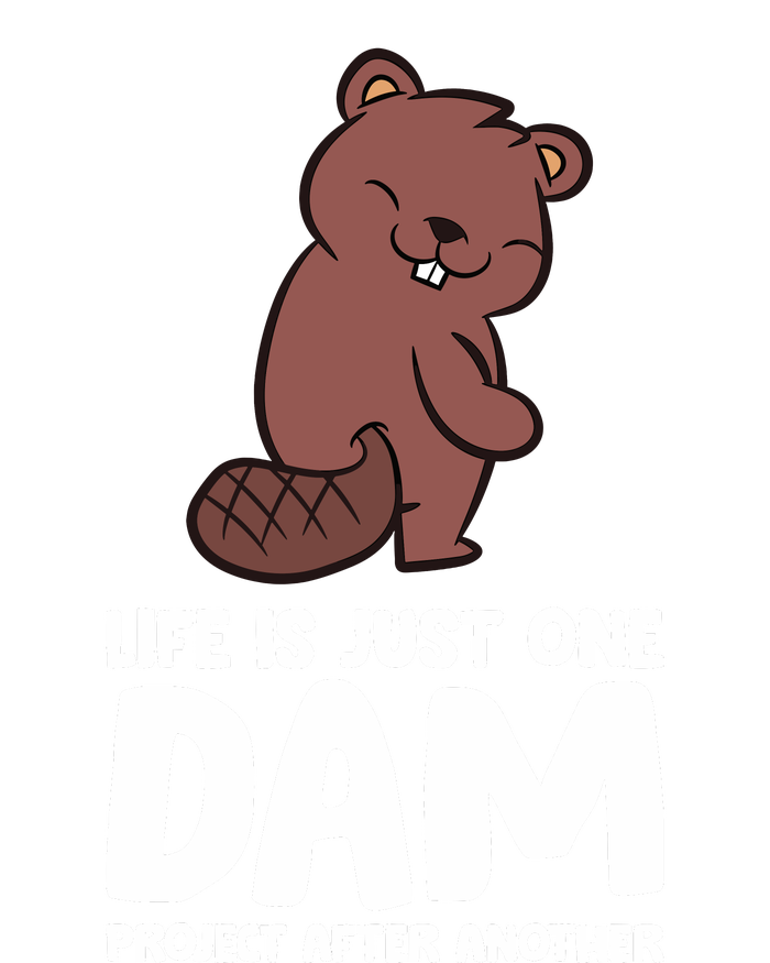 Life Is Just One Dam Project After Another Funny Beaver Dam Short Acrylic Beanie