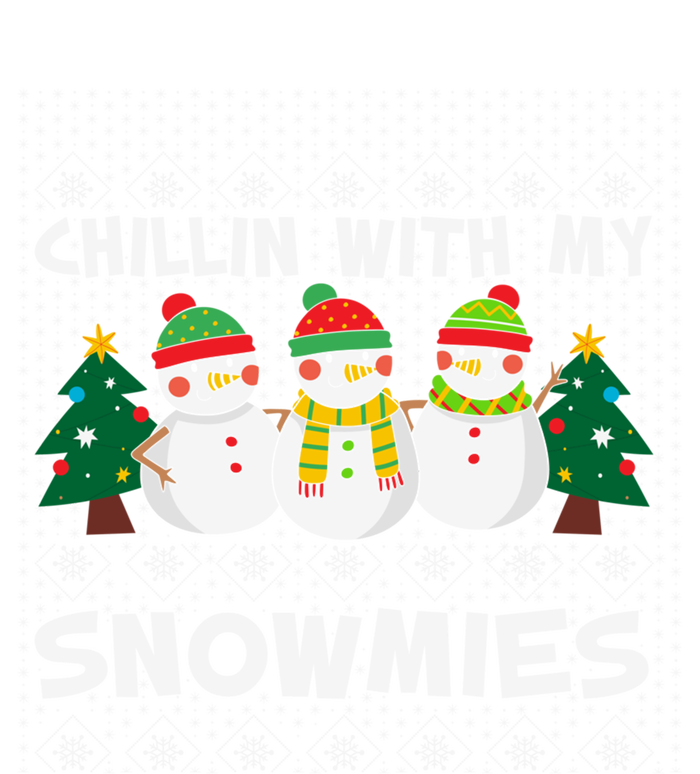 Chillin With My Snowmies Ugly Christmas Sweater Snow Cute Gift Sweatshirt