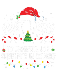 Most Likely To Decorate For Christmas In October Funny Xmas Poster